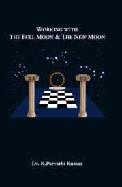 Working with the Full Moon and New Moon